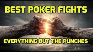 Best Poker Fights &amp;#8211; Everything But The Punches
