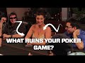 What Ruins Your Poker Game?