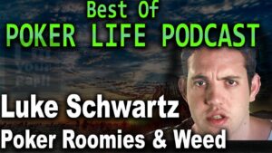 PokerLife Podcast &amp;#8211; Luke Schwartz on Weed
