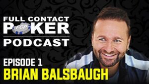 Full Contact Poker Podcast #1 &amp;#8211; With Brian Balsbaugh