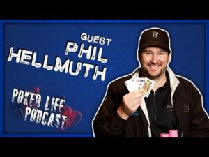 Poker Life Podcast With Phil Hellmuth