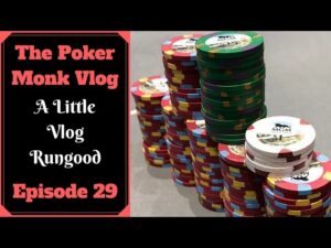 ThePokerMonk &amp;#8211; A Little Vlog Rungood &amp;#8211; Episode 29