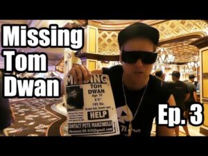 Manz: Missing Tom Dwan Episode 3