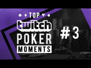 Top Twitch Poker Moments of 2018 &amp;#8211; Part 3