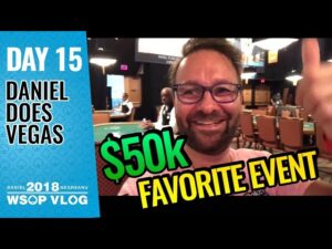 Daniel Negreanu 2018 WSOP VLOG: Day 15 &amp;#8211; $50k Players Championship!