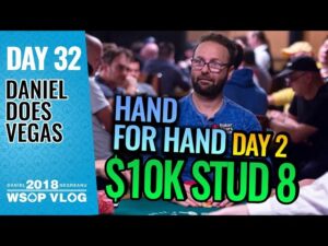 Daniel Negreanu 2018 WSOP VLOG: Day 32 &amp;#8211; $10k Stud8 Bubble Time!