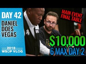 Daniel Negreanu 2018 WSOP VLOG: Day 42 &amp;#8211; Main Event Final Table