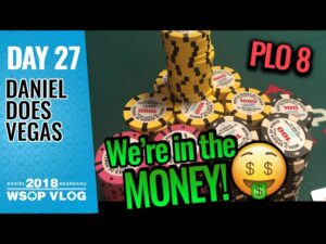 Daniel Negreanu 2018 WSOP VLOG: Day 27 &amp;#8211; We&amp;#8217;re in the Money!