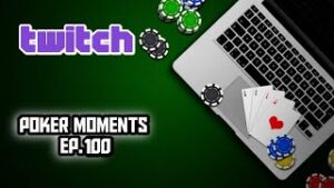 Twitch Poker Moments ep. 100