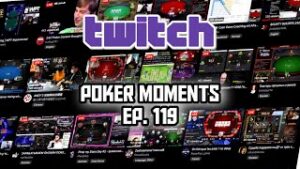 Twitch Poker Moments ep. 119