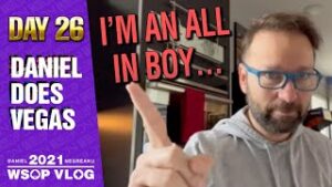 Daniel Negreanu WSOP 2021 Poker VLOG Day 26