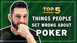 Top 5 Poker Misconceptions