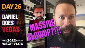 WARNING: MASSIVE BLOWUP?!!! Caught on Camera &amp;#8211; 2022 WSOP Poker Vlog Day 26