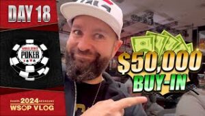 MY “A” GAME in the $50,000 SUPER HIGH ROLLER &amp;#8211; Daniel Negreanu 2024 WSOP VLOG Day 18